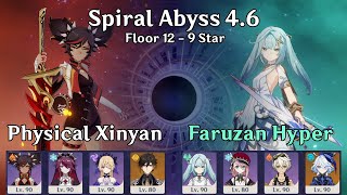 4.6 Spiral Abyss Floor 12 (9★) - Physical Xinyan | Faruzan Hypercarry