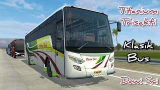 Bus Dewi Sri Titanium TrisaktiMod Bussid
