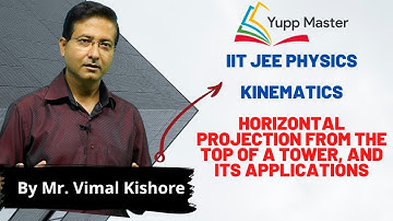Kinematics-9 | IIT JEE Physics (English) | Class XI | Mr.Vimal Kishore