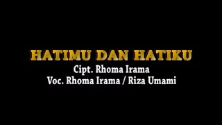 Rhoma Irama & Riza Umami - Hatimu dan Hatiku (dengan Epilog) [Steteo |  ]