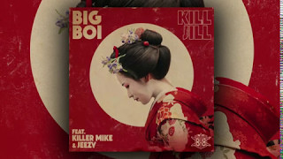 Big Boi - Kill Jill () ft. Killer Mike, Jeezy Resimi