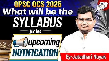 📘 OPSC OCS 2025 Syllabus Explained | Complete Prelims & Mains Pattern for Upcoming Notification