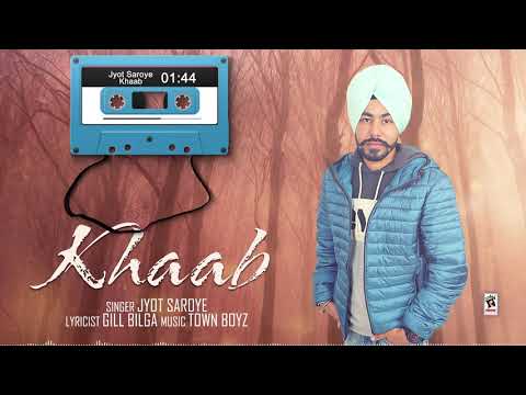 KHAAB (Full Song) | JYOT SAROYE | Latest Songs 2019 | AMAR AUDIO