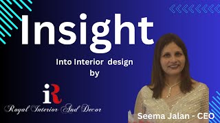 Seema Jalan - Chief Executive Officer at Royal Interiors & Decor