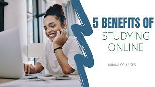 5 Benefits of Studying Online