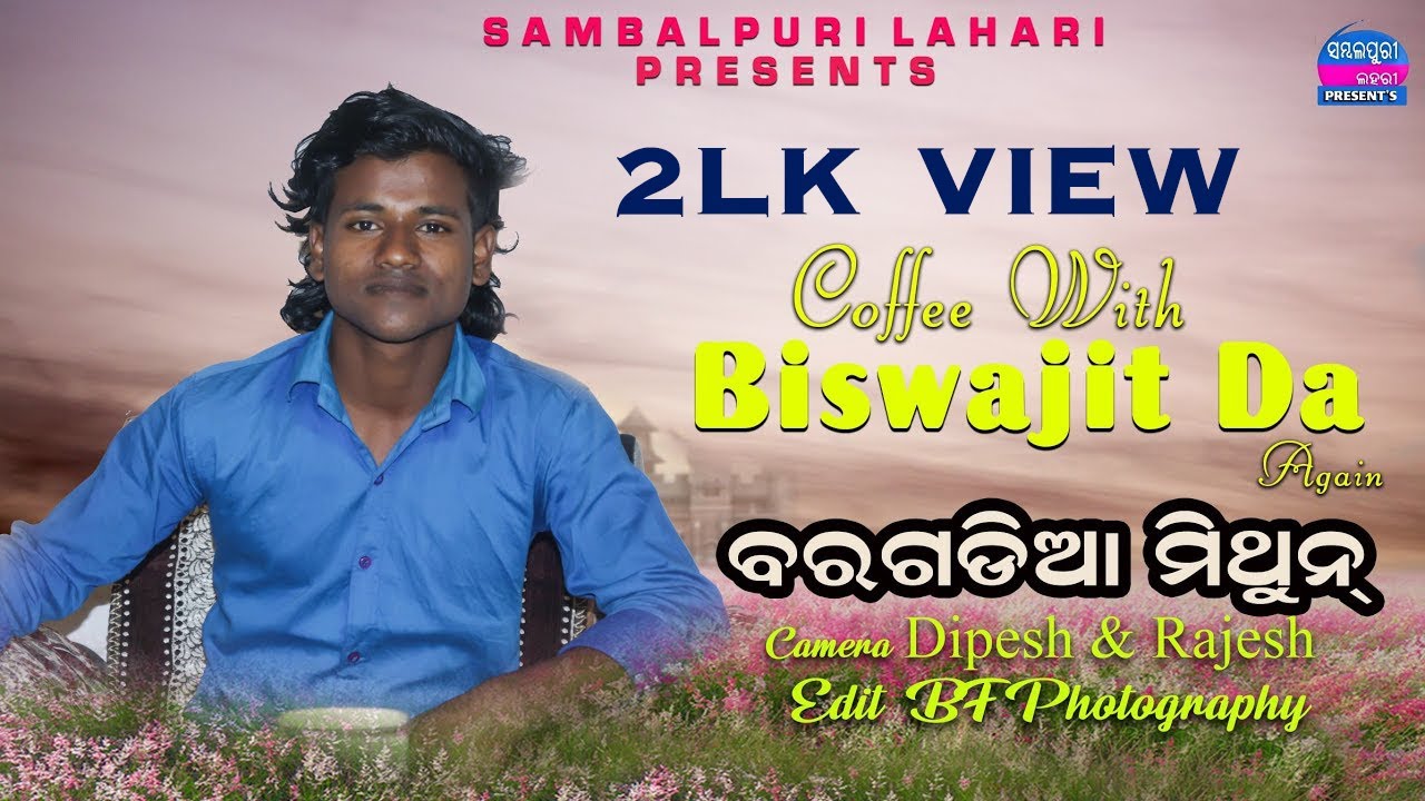 Bargadia Mithun || coffee with biswajit da again || full episode || new sambalpuri video