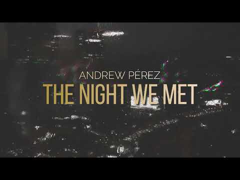 💧✨【THE NIGHT WE MET (COVER) - ANDREW PÉREZ】✨💧