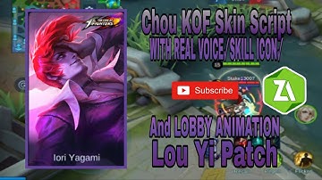 Chou KOF Skin Script Tutorial with Real Voice,Logo,Frame,Skill Icon & Lobby / Mobile Legends