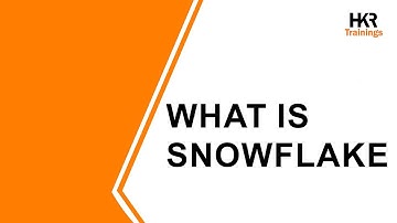 What is Snowflake | Snowflake Tutorial | Introduction to Snowflake - HKR Trainings