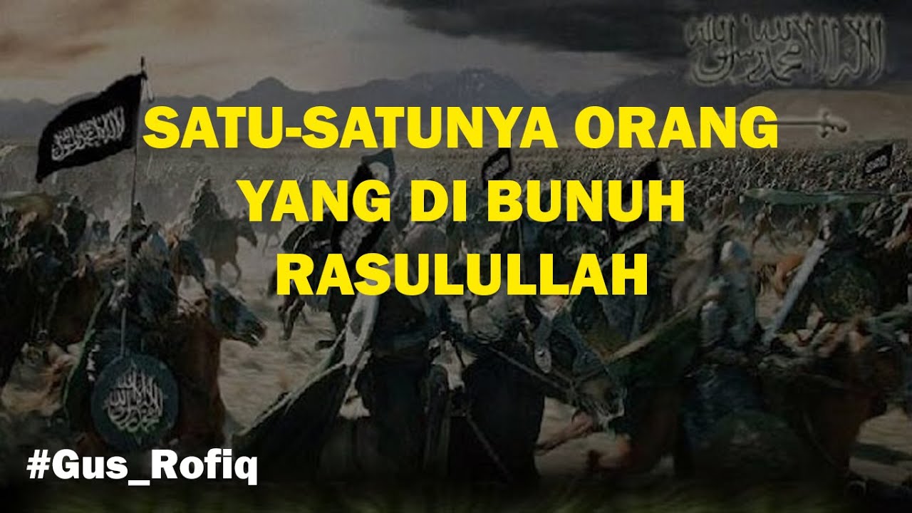 Gus Rofiq Rj Story WA (Gus_Rofiq) satu satunya orang yang di bunuh nabi - YouTube