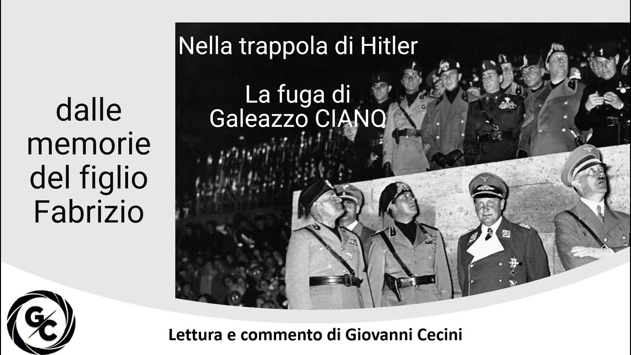 Nella trappola di Hitler - La fuga di Galeazzo CIANO dalle memorie del figlio Fabrizio