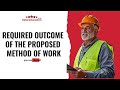 Level 6 NVQ CSM - REQUIRED OUTCOME OF THE PROPOSED METHOD OF WORK