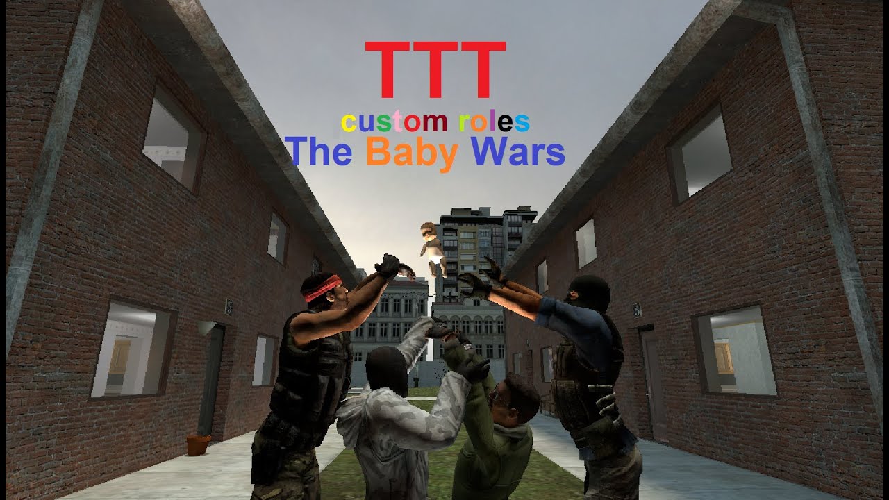 Ttt Custom Roles The Baby Wars | TTT custom roles gmod | ft Merque and Idiot party ...