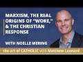 Marxism, the Real Origins of "Woke", and the Christian Response