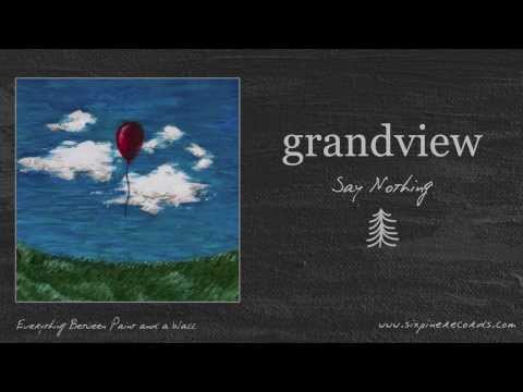 Grandview - Say Nothing