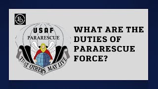 What are the duties of para rescue force? | Fully defence