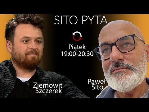SITO PYTA - Ziemowit Szczerek - Paweł Sito [Powtórka]
