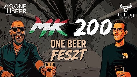 MK 200 / One Beer Feszt