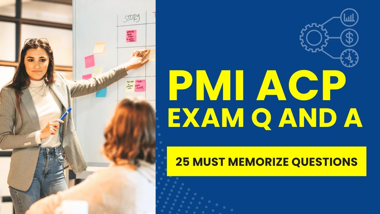PMI ACP Exam Questions and Answers with Explanations 25 Must Memorize ...