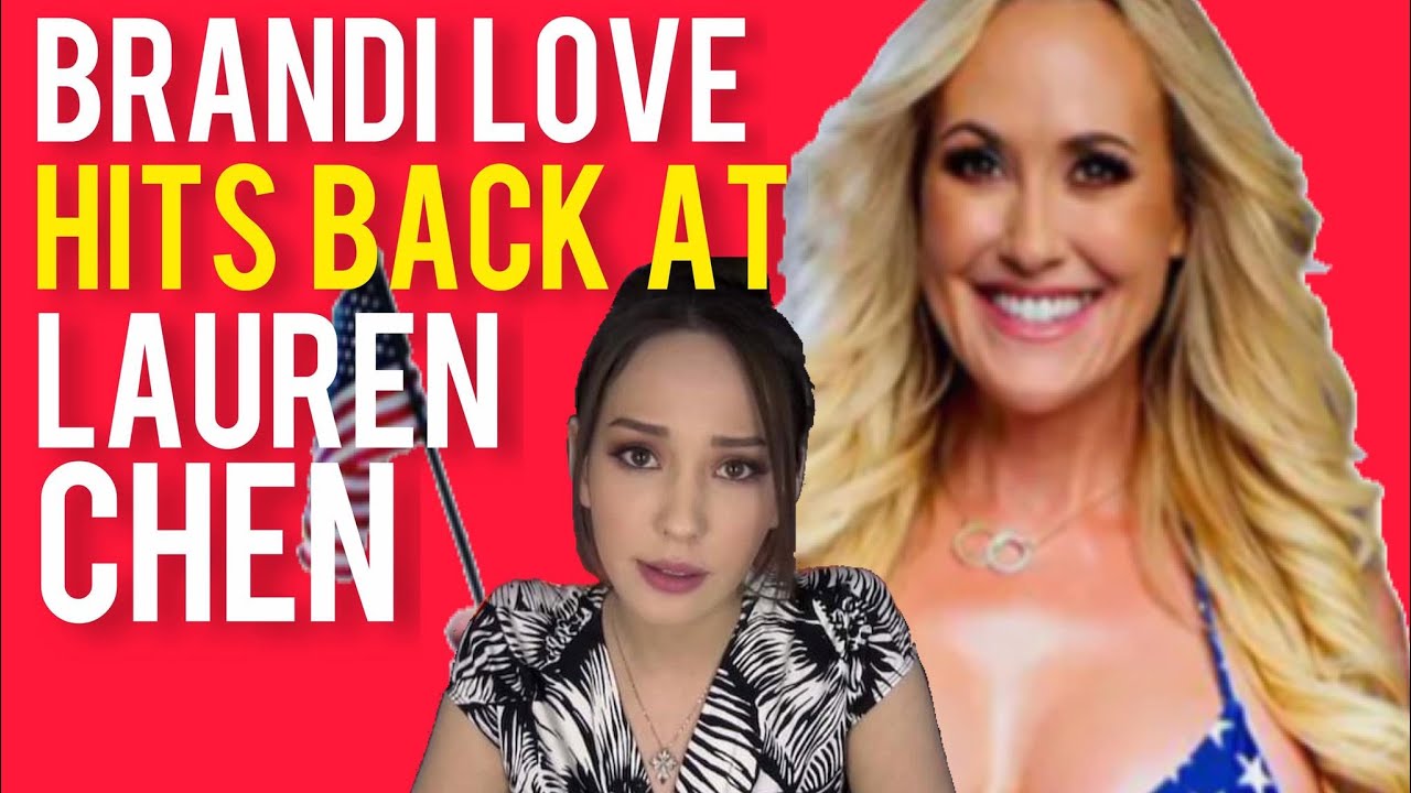Brandi Love Anal Bbc Porn Tube - Brandi Love HITS BACK at Lauren Chen after Turning Point USA Expulsion! W/  Chrissie Mayr & Eva Lovia - YouTube