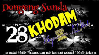 Dongeng Sunda KHODAM part-28