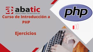CURSO de PHP Clase 10: Ejercicios - created by ABATIC