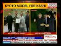 Kashi modeled after Kyoto? Modi
