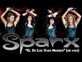 SPARX - "El De Los Ojos Negros" (en vivo - 2014)