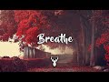 Breathe | Chill Music Mix