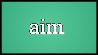 Aim Meaning