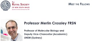 Meet the Fellows: Professor Merlin Crossley FRSN