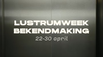 Lustrumweek XXV | Bekendmaking
