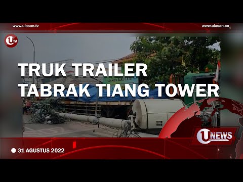 KECELAKAAN MAUT, TRUK TRAILER TABRAK TIANG BTS HINGGA ROBOH | U-NEWS