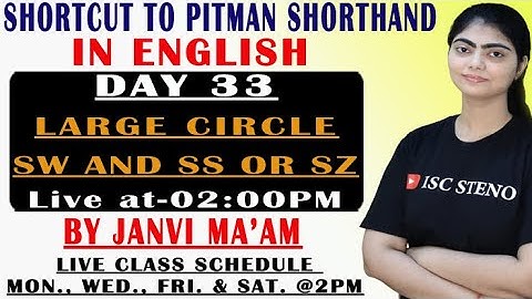 DAY 33 | LARGE CIRCLE | SW AND SS OR SZ | PITMAN SHORTHAND | BY JANVI MA