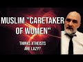 Muslim caretaker of women thinks atheists are lazy response to middle nation
