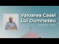 Samuel Trif - Valoarea Casei Lui Dumnezeu