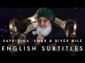 Sayyidina umar  river nile english subs  shaykh ul aalam khwaja alauddin siddiqui
