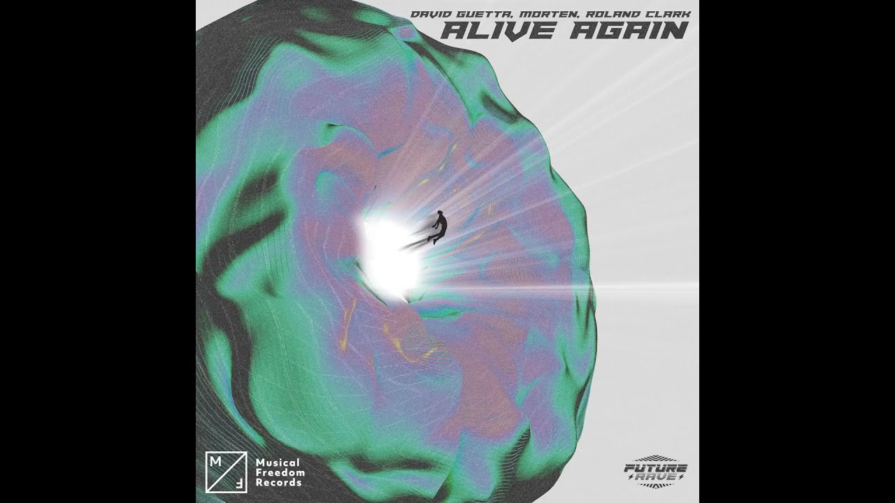 David Guetta, Morten, Roland Clark - Alive Again