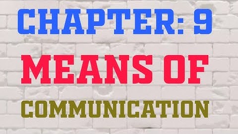 CLASS:3rd MEANS Of COMMUNICATION (PART:2)