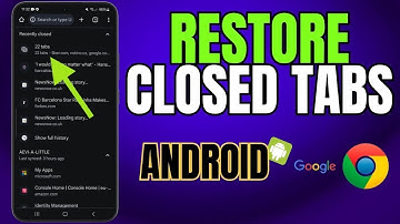 How to Restore Closed Tabs in Google Chrome on Android Phone