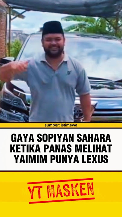 GAYA PANAS SOPIYAN SAHARA KETIKA YAIMIM PUNYA LEXUS⁉️ #sahara #yaimim #malang #beritaterkini