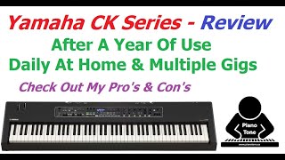 Yamaha CK Series Review - After A Year Of Usage