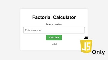 Building a Factorial Calculator from Scratch | JavaScript Tutorial