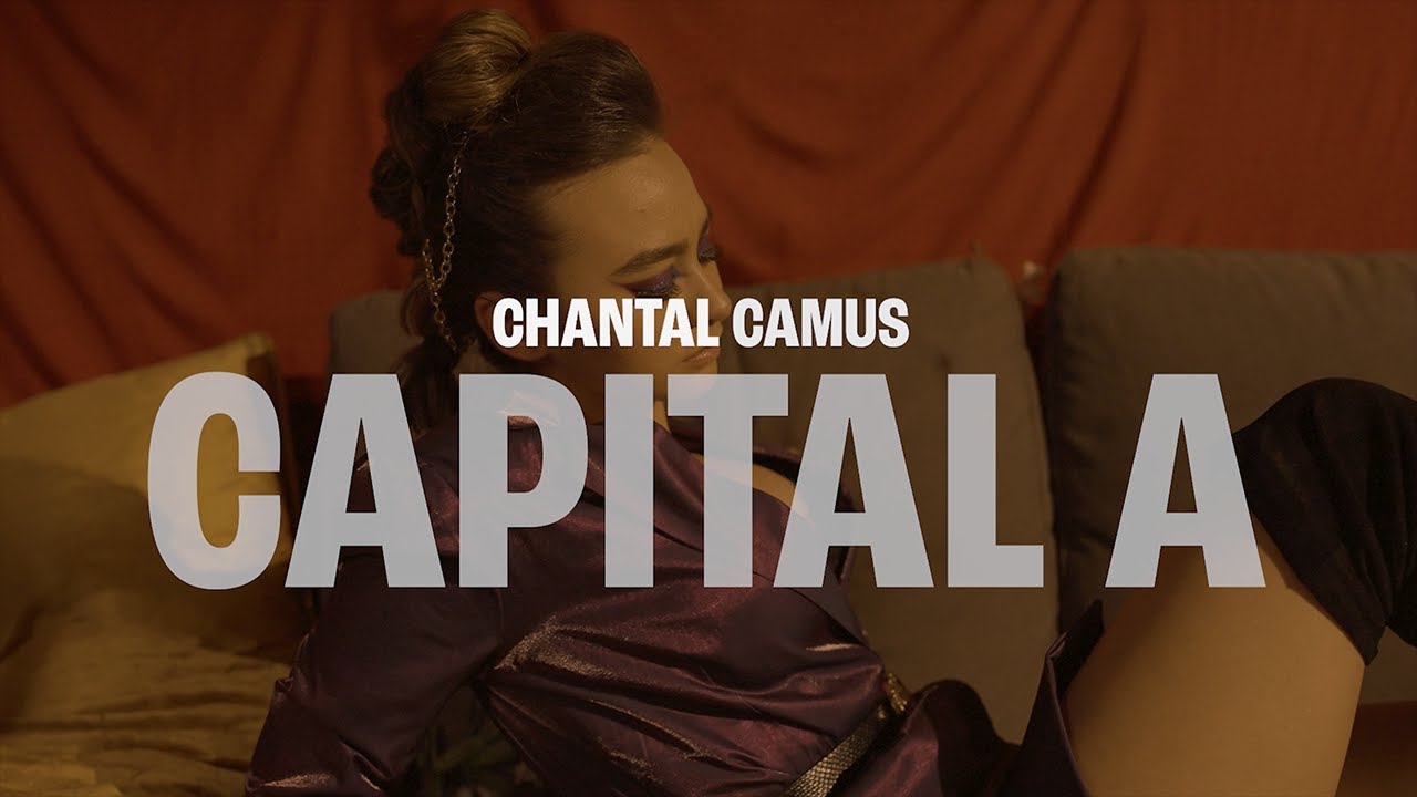 Capital A - Chantal Camus (Official Music Video)