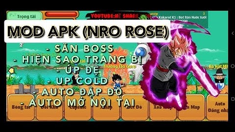 NRO ROSE - MOD NRO ROSE FULL CHỨC NĂNG APK(hiện sao trang bị -auto up đệ -auto đập đồ-săn boss-treo)