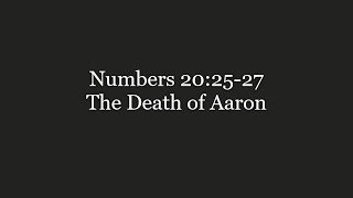 227 Numbers 20:25-27 The Death of Aaron