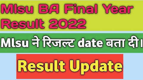 mlsu result 2022 | Mlsu ba 3rd year result 2022 | mlsu ba final result | Mlsu result news | BA Final