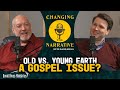 Old vs young earth  scott weckerly  changing the narrative with david rives