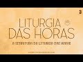 Liturgia das horas  a estrutura da liturgia das horas