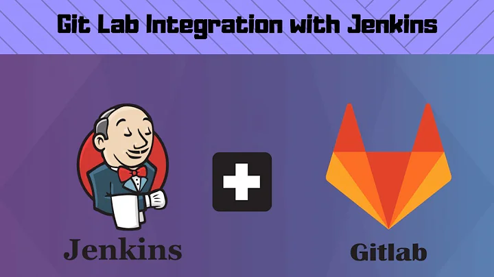 How to Integrate GitLab with Jenkins